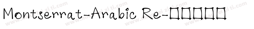 Montserrat-Arabic Re字体转换